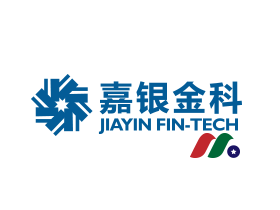 中概股：金融科技 你我贷母公司嘉银金科Jiayin Group(JFIN)
